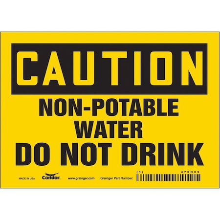Caution, Non-Potable Water Do Not Drink, 7 in W x 5 in H, Horizontal Rectangle, Vinyl, 470H69 MPN:470H69
