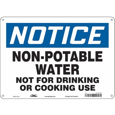 Notice, Non-Potable Water Not For Drinking Or Cooking Use, 14 in W x 10 in H, Aluminum, 470J90 MPN:470J90