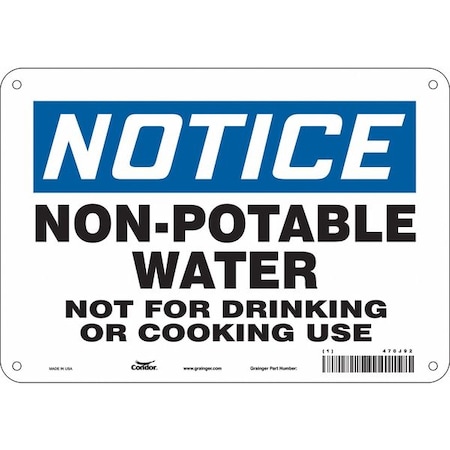 Notice, Non-Potable Water Not For Drinking Or Cooking Use, 10 in W x 7 in H, Polyethylene, 470J92 MPN:470J92