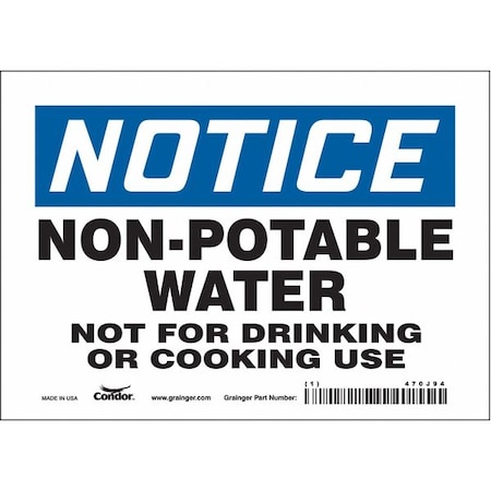 Notice, Non-Potable Water Not For Drinking Or Cooking Use, 7 in W x 5 in H, Vinyl, Rectangle, 470J94 MPN:470J94
