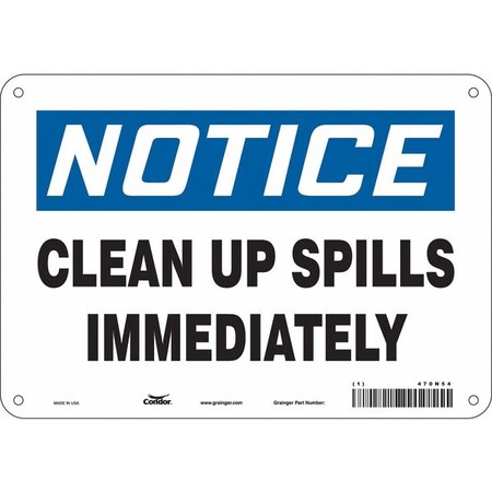 Notice, Clean Up Spills Immediately, 10 in W x 7 in H, Vertical Rectangle, Aluminum, 470N54 MPN:470N54