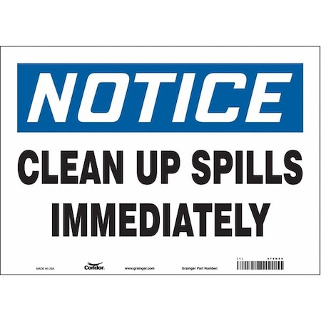 Notice, Clean Up Spills Immediately, 14 in W x 10 in H, Horizontal Rectangle, Vinyl, 470N59 MPN:470N59