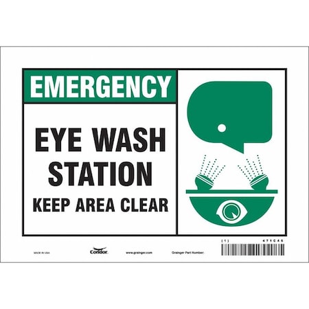 Emergency, Eye Wash Station Keep Area Clear, 10 in W x 7 in H, Vertical Rectangle, Vinyl, 471C46 MPN:471C46