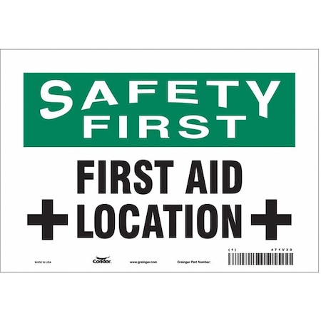 Safety First, First Aid Location, 10 in W x 7 in H, Vertical Rectangle, Vinyl, 471V30 MPN:471V30