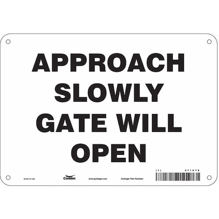 Approach Slowly Gate Will Open, 10 in W x 7 in H, Vertical Rectangle, Polyethylene, 471V78 MPN:471V78