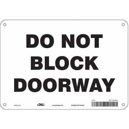 Do Not Block Doorway, 10 in W x 7 in H, Vertical Rectangle, Aluminum, 471V92 MPN:471V92