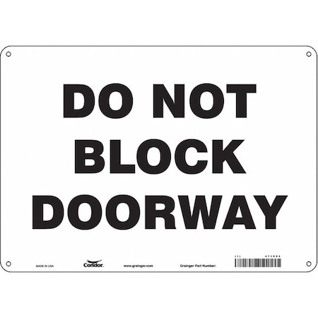 Do Not Block Doorway, 14 in W x 10 in H, Horizontal Rectangle, Aluminum, 471V93 MPN:471V93