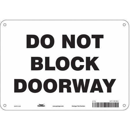 Do Not Block Doorway, 10 in W x 7 in H, Vertical Rectangle, Polyethylene, 471V94 MPN:471V94