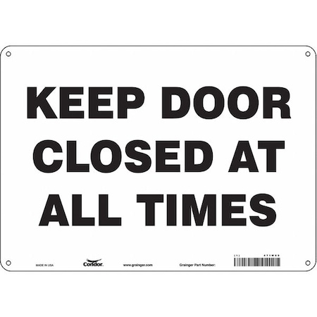 Keep Door Closed At All Times, 14 in W x 10 in H, Horizontal Rectangle, Polyethylene, 471W09 MPN:471W09
