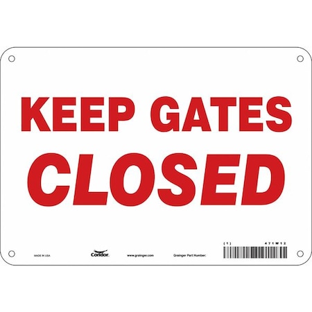 Keep Gates Closed, 10 in W x 7 in H, Vertical Rectangle, Aluminum, 471W12 MPN:471W12