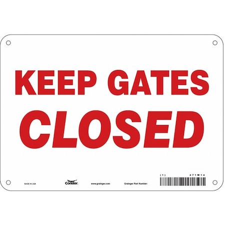 Keep Gates Closed, 10 in W x 7 in H, Vertical Rectangle, Polyethylene, 471W14 MPN:471W14