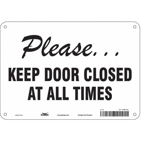 Please Keep Door Closed At All Times, 10 in W x 7 in H, Vertical Rectangle, Polyethylene, 471W25 MPN:471W25