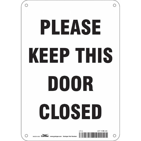 Please Keep This Door Closed, 7 in W x 10 in H, Horizontal Rectangle, Aluminum, 471W29 MPN:471W29