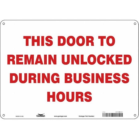 This Door To Remain Unlocked During Business Hours, 14 in W x 10 in H, Horizontal Rectangle, 471W41 MPN:471W41