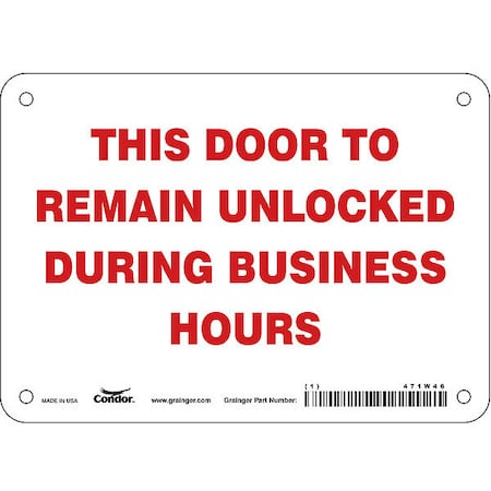 This Door To Remain Unlocked During Business Hours, 7 in W x 5 in H, Rectangle, Vinyl, 471W46 MPN:471W46