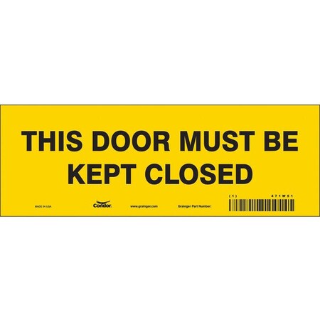 This Door Must Be Kept Closed, 10 in W x 3 1/2 in H, Vertical Rectangle, Vinyl, 471W51 MPN:471W51