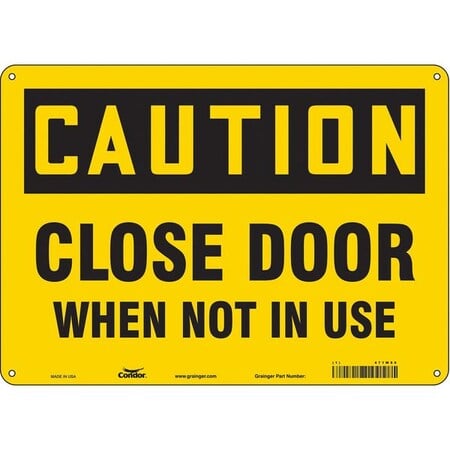 Caution, Close Door When Not In Use, 14 in W x 10 in H, Horizontal Rectangle, Polyethylene, 471W80 MPN:471W80