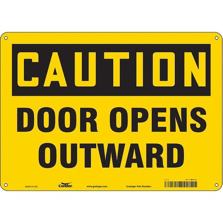 Caution, Door Opens Outward, 14 in W x 10 in H, Horizontal Rectangle, Aluminum, 471W84 MPN:471W84