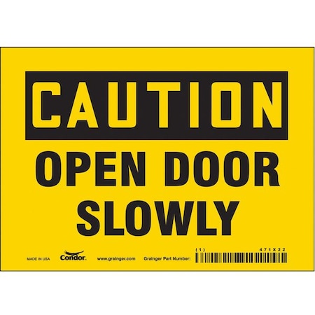 Caution, Open Door Slowly, 7 in W x 5 in H, Horizontal Rectangle, Vinyl, 471X22 MPN:471X22