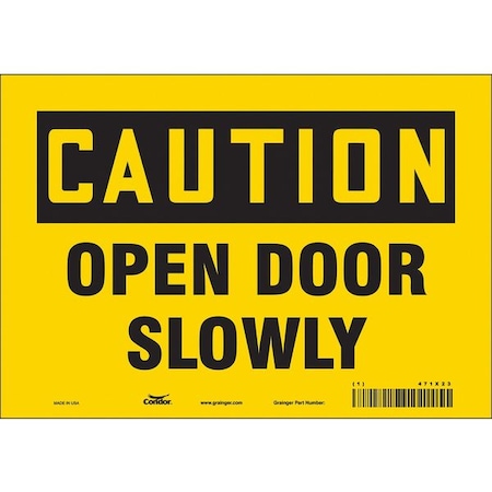 Caution, Open Door Slowly, 10 in W x 7 in H, Vertical Rectangle, Vinyl, 471X23 MPN:471X23