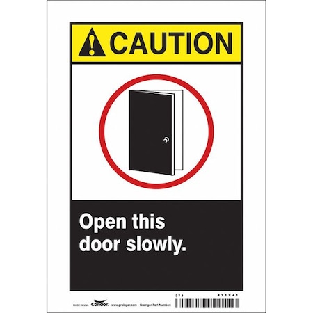 Caution, Open This Door Slowly., 7 in W x 10 in H, Horizontal Rectangle, Vinyl, 471X41 MPN:471X41