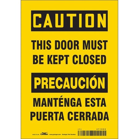 Caution, This Door Must Be Kept Closed/mantenga Esta Puerta Cerrada, 7 in W x 10 in H, Vinyl, 471X66 MPN:471X66