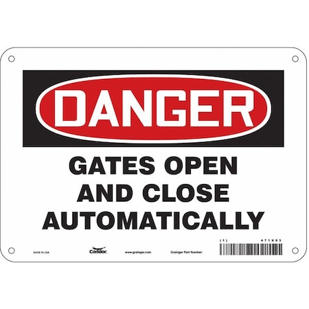 Danger, Gates Open And Close Automatically, 10 in W x 7 in H, Vertical Rectangle, Aluminum, 471X93 MPN:471X93