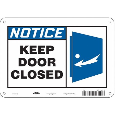 Notice, Keep Door Closed, 10 in W x 7 in H, Vertical Rectangle, Aluminum, 471Y33 MPN:471Y33