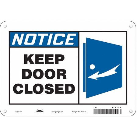 Notice, Keep Door Closed, 10 in W x 7 in H, Vertical Rectangle, Polyethylene, 471Y35 MPN:471Y35