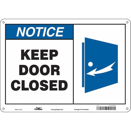 Notice, Keep Door Closed, 14 in W x 10 in H, Horizontal Rectangle, Polyethylene, 471Y36 MPN:471Y36