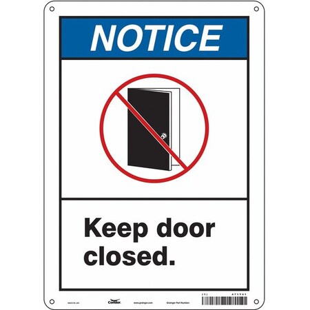 Notice, Keep Door Closed., 10 in W x 14 in H, Vertical Rectangle, Aluminum, 471Y41 MPN:471Y41