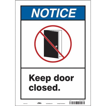 Notice, Keep Door Closed., 10 in W x 14 in H, Vertical Rectangle, Vinyl, 471Y45 MPN:471Y45