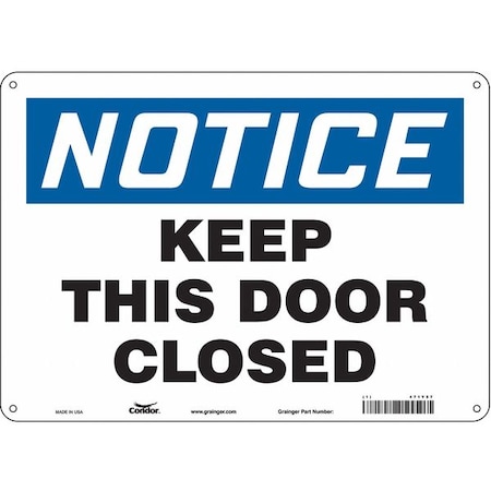 Notice, Keep This Door Closed, 14 in W x 10 in H, Horizontal Rectangle, Polyethylene, 471Y57 MPN:471Y57