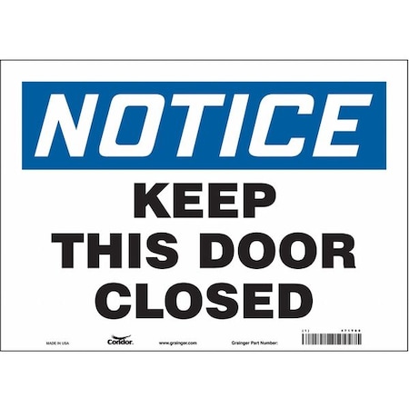 Notice, Keep This Door Closed, 14 in W x 10 in H, Horizontal Rectangle, Vinyl, 471Y60 MPN:471Y60