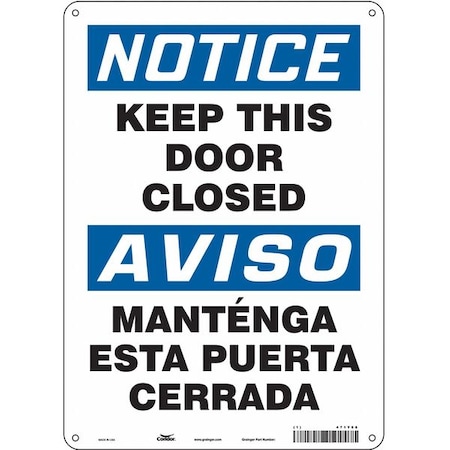 Notice, Keep This Door Closed/mantenga Esta Puerta Cerrada, 10 in W x 14 in H, Rectangle, 471Y66 MPN:471Y66