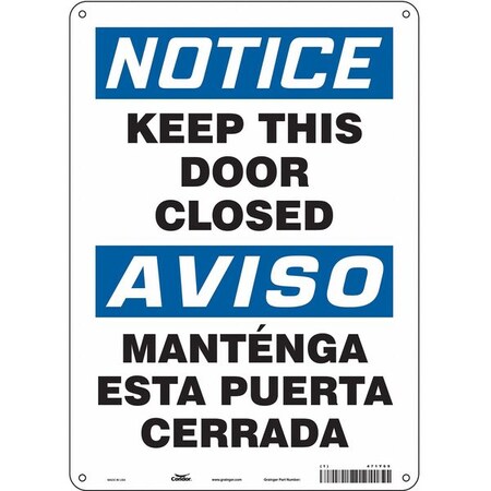 Notice, Keep This Door Closed/mantenga Esta Puerta Cerrada, 10 in W x 14 in H, Rectangle, 471Y69 MPN:471Y69