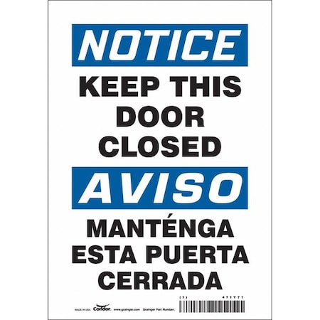 Notice, Keep This Door Closed/mantenga Esta Puerta Cerrada, 7 in W x 10 in H, Rectangle, 471Y71 MPN:471Y71