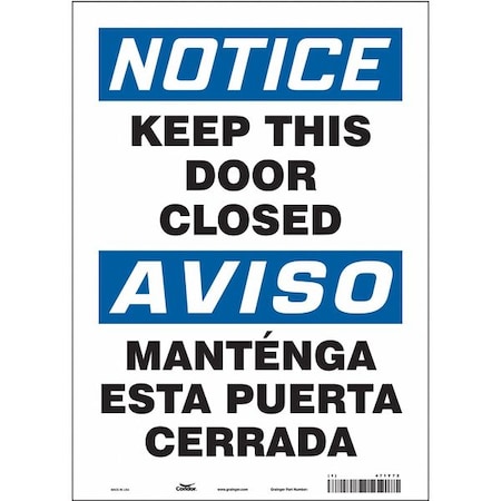 Notice, Keep This Door Closed/mantenga Esta Puerta Cerrada, 10 in W x 14 in H, Rectangle, 471Y72 MPN:471Y72
