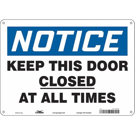 Notice, Keep This Door Closed At All Times, 14 in x 10 in, Horizontal Rectangle, Aluminum, 471Y83 MPN:471Y83