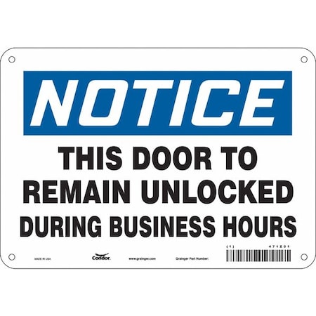Notice, This Door To Remain Unlocked During Business Hours, 10 in W x 7 in H, Aluminum, 471Z01 MPN:471Z01