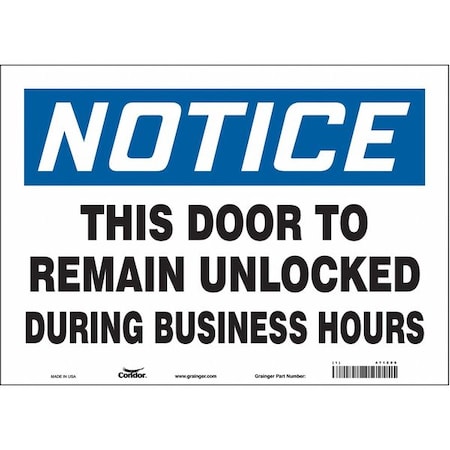 Notice, This Door To Remain Unlocked During Business Hours, 14 in W x 10 in H, Vinyl, 471Z06 MPN:471Z06