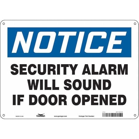 Notice, Security Alarm Will Sound If Door Is Opened, 14 in W x 10 in H, Horizontal Rectangle MPN:471Z12