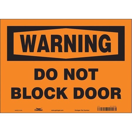 Warning, Do Not Block Door, 14 in W x 10 in H, Horizontal Rectangle, Vinyl, 471Z26 MPN:471Z26