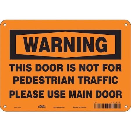 Warning, This Door Is Not For Pedestrian Traffic Please Use Main Door, 10 in x 7 in, Alum., 471Z27 MPN:471Z27