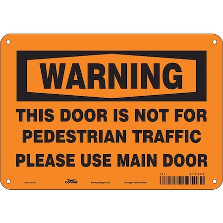 Warning, This Door Is Not For Pedestrian Traffic Please Use Main Door, 10 in W x 7 in H, 471Z29 MPN:471Z29