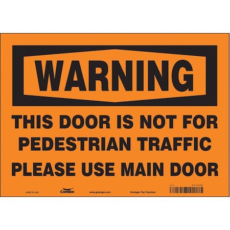 Warning, This Door Is Not For Pedestrian Traffic Please Use Main Door, 14 in x 10 in, Vinyl, 471Z32 MPN:471Z32