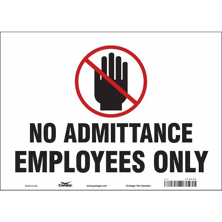 Safety Sign, 10 in Height, 14 in Width, Vinyl, Horizontal Rectangle, English, 472C45 MPN:472C45