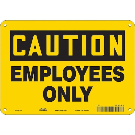 Safety Sign, 7 in Height, 10 in Width, Polyethylene, Vertical Rectangle, English, 472C96 MPN:472C96