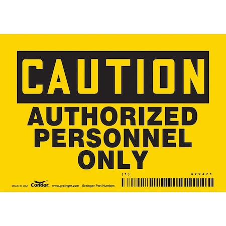 Safety Sign, 3 1/2 in Height, 5 in Width, Vinyl, Horizontal Rectangle, English, 472J71 MPN:472J71