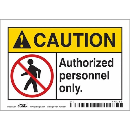 Safety Sign, 3 1/2 in Height, 5 in Width, Vinyl, Horizontal Rectangle, English, 472J79 MPN:472J79